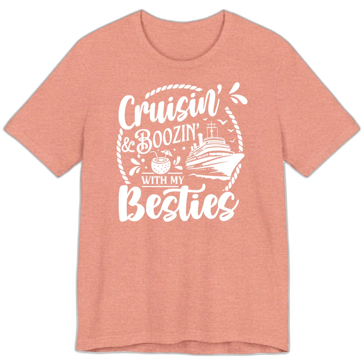 Cruisin Booziin With My Besties Cruise Premium T-Shirt in Heather Sunset
