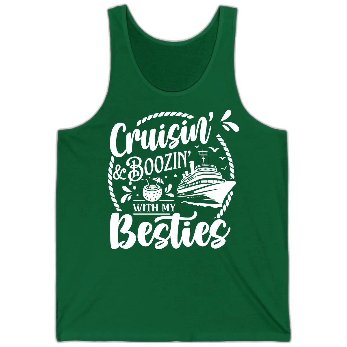 Cruisin Booziin With My Besties Cruise Tank in Kelly