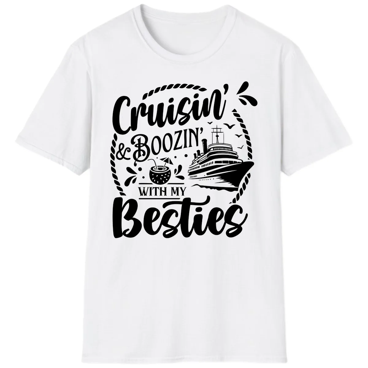 Cruisin Booziin With My Besties Cruise T-Shirt in White