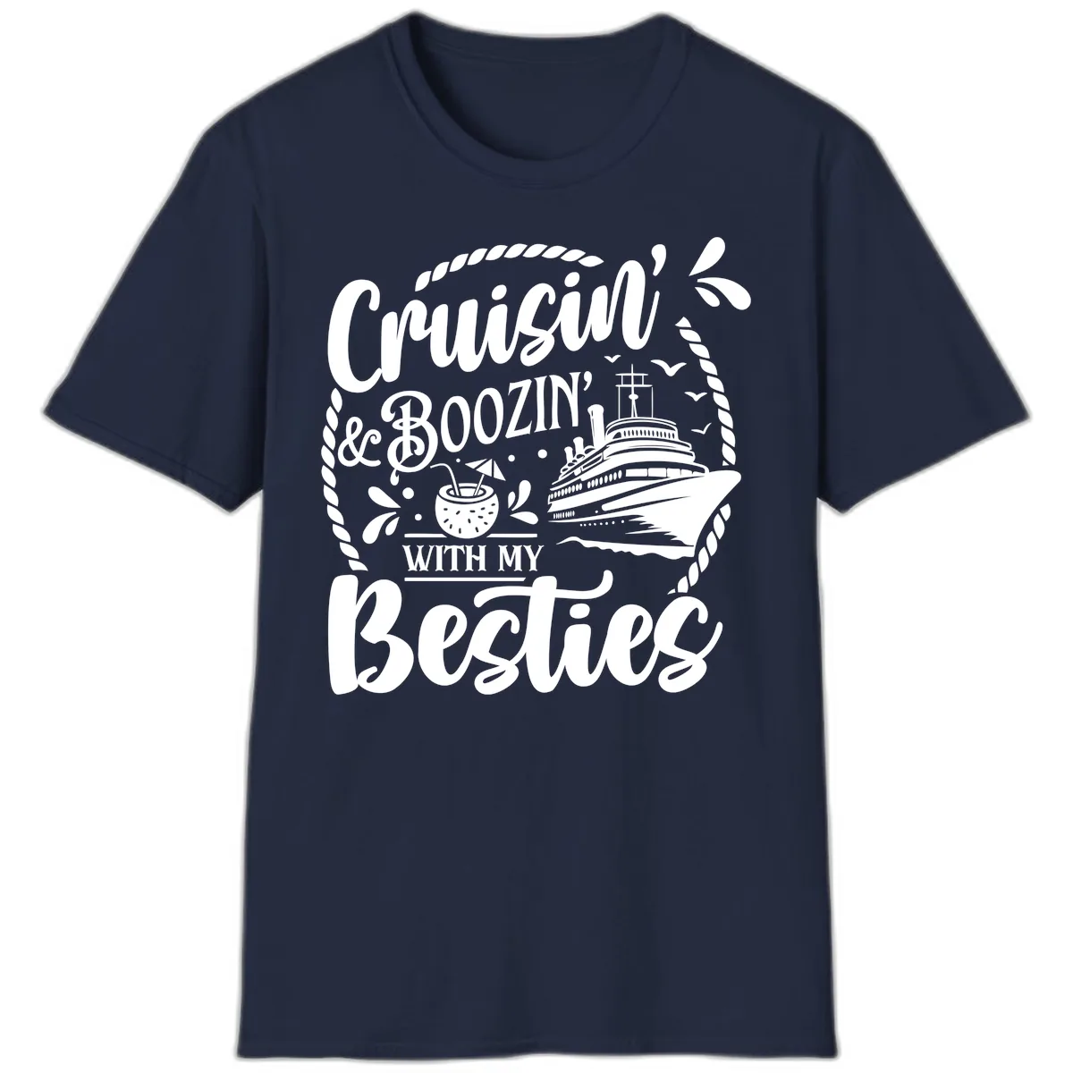 Cruisin Booziin With My Besties Cruise T-Shirt in Navy
