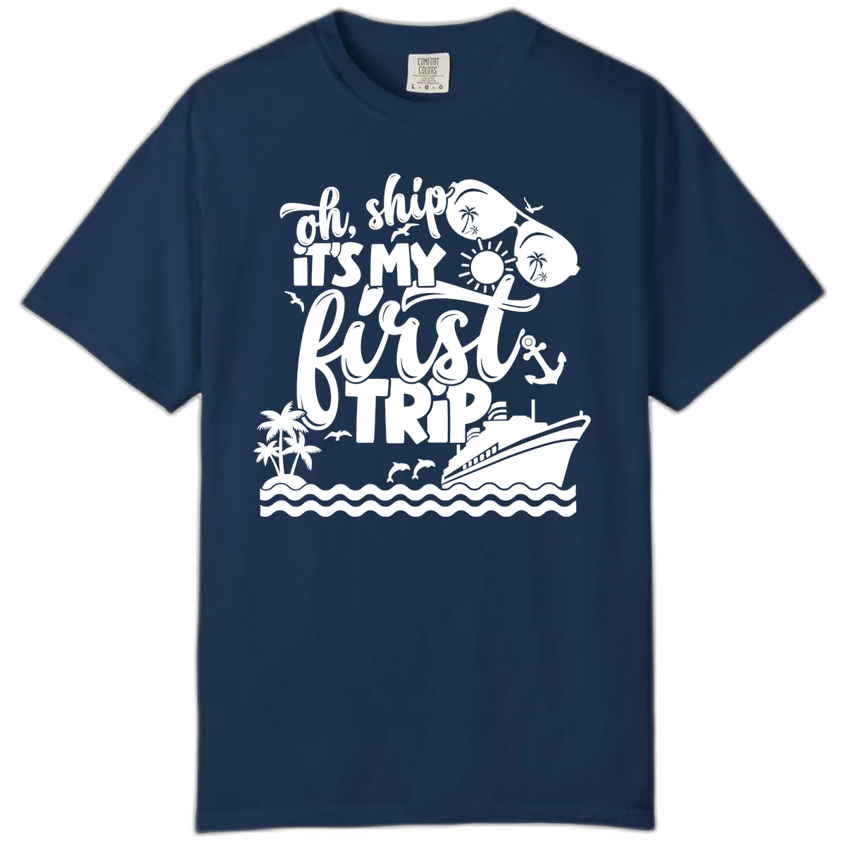 Oh Ship It's My First Trip Comfort Color in Navy