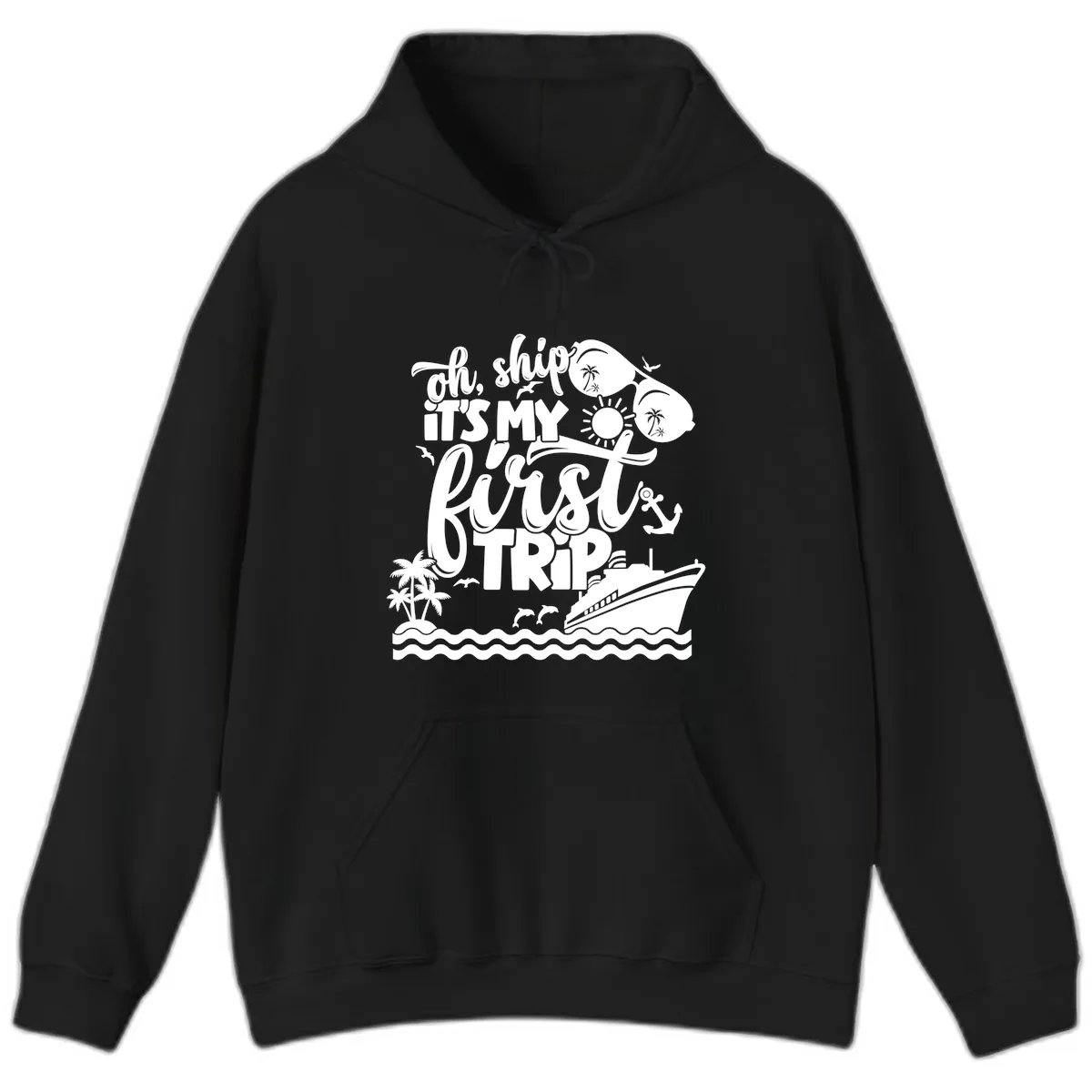 Oh Ship It's My First Trip Hoodie in Black