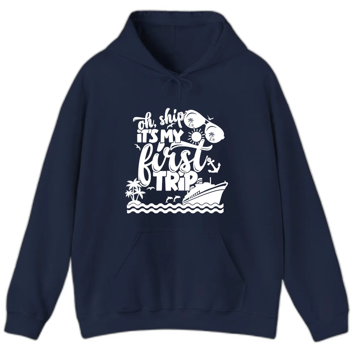 Oh Ship It's My First Trip Hoodie in Navy