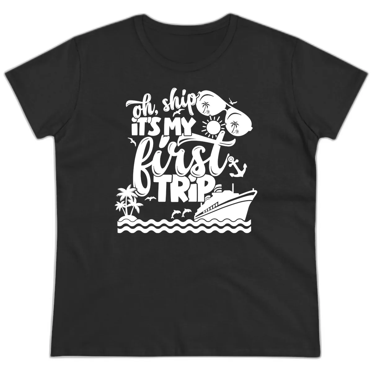 Oh Ship It's My First Trip Ladies Tee in Black
