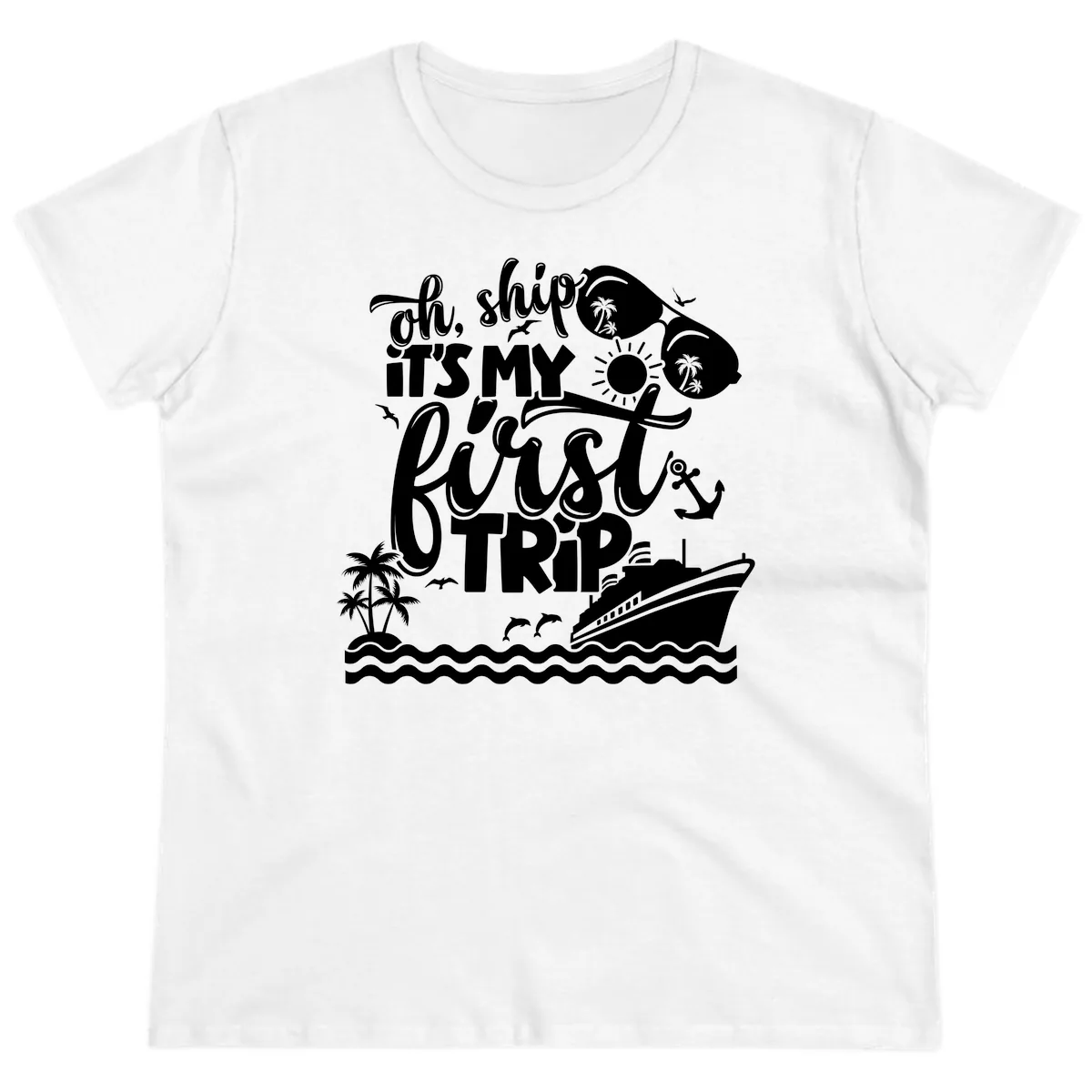 Oh Ship It's My First Trip Ladies Tee in White
