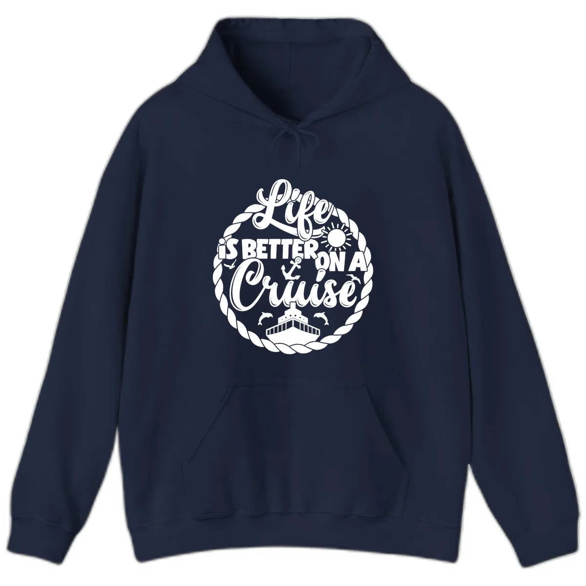Life Is Better On A Cruise Hoodie in Navy