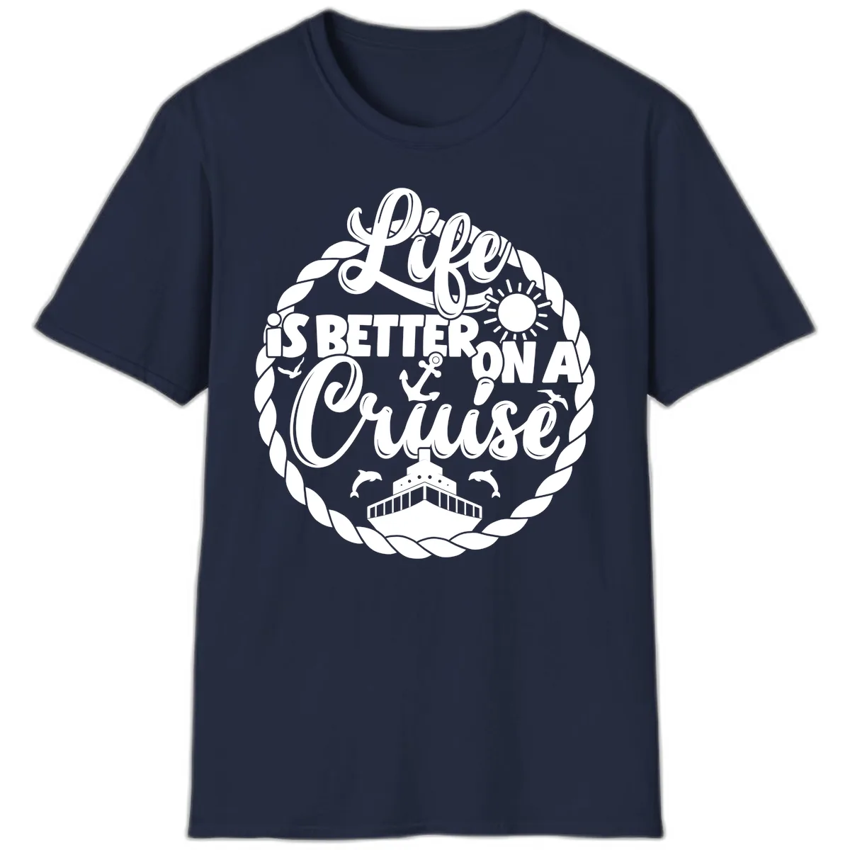 Life Is Better On A Cruise T-Shirt in Navy