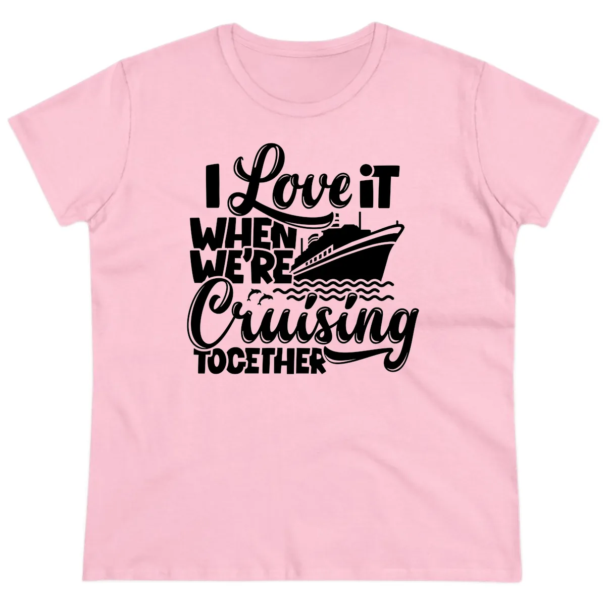 I Love It When We're Cruising Together Ladies Tee in Light Pink