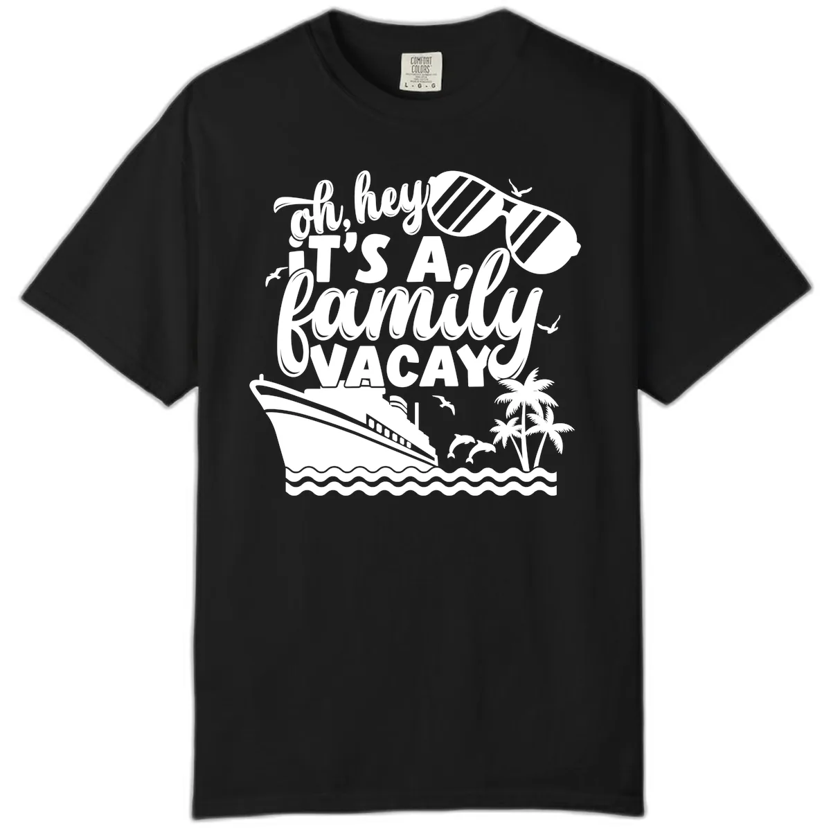 Oh Hey It's A Family Vacay Comfort Color in Black