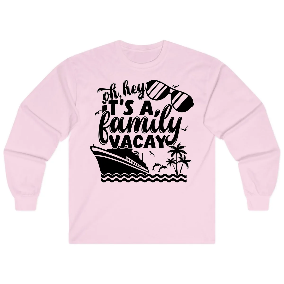 Oh Hey It's A Family Vacay Long Sleeve in Light Pink