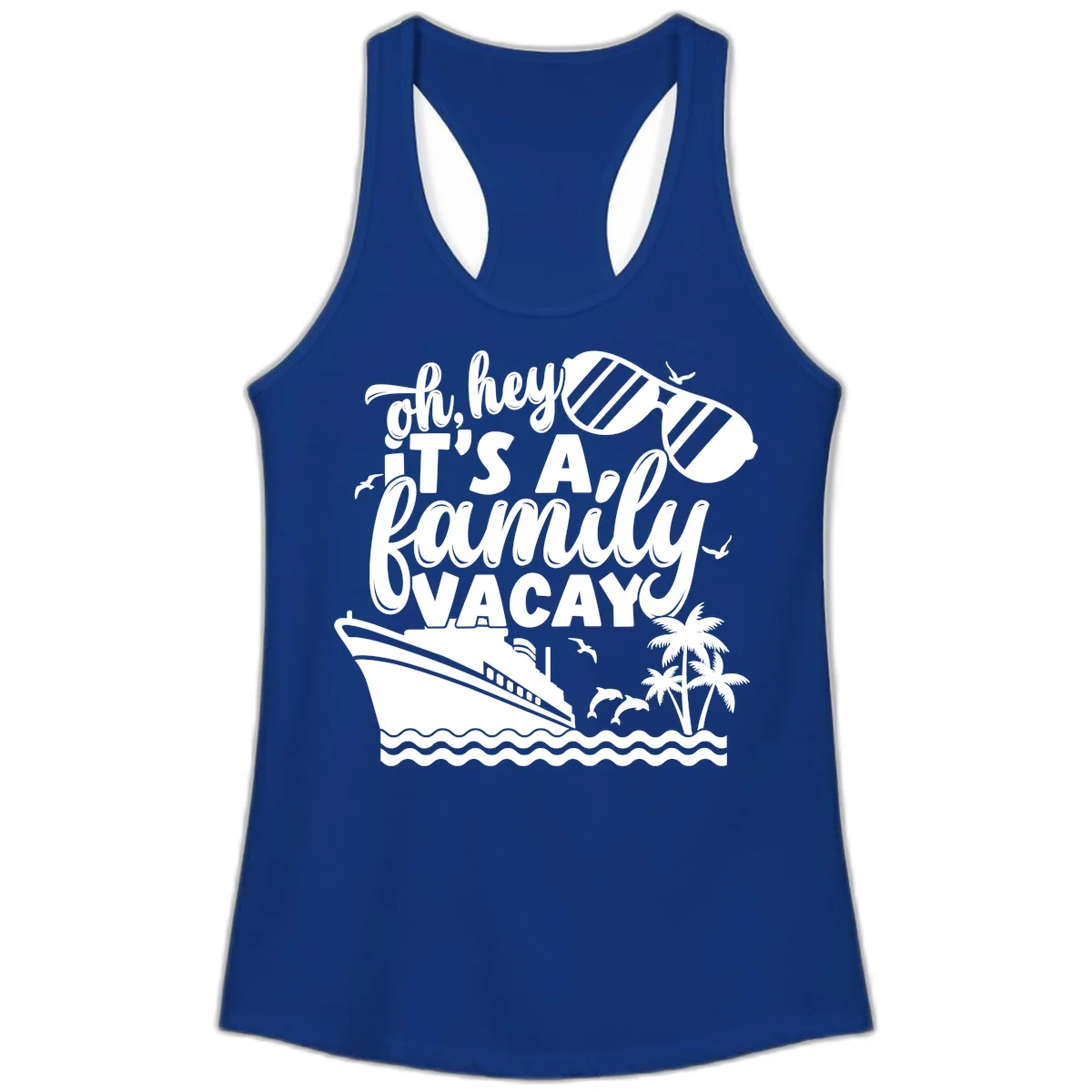 Oh Hey It's A Family Vacay Ladies Tank in Solid Royal