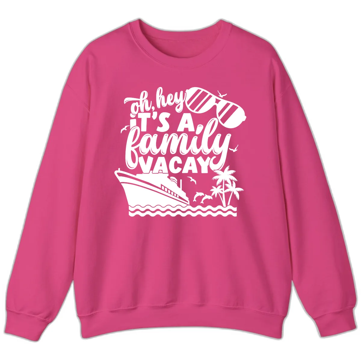 Oh Hey It's A Family Vacay Sweatshirt in Heliconia