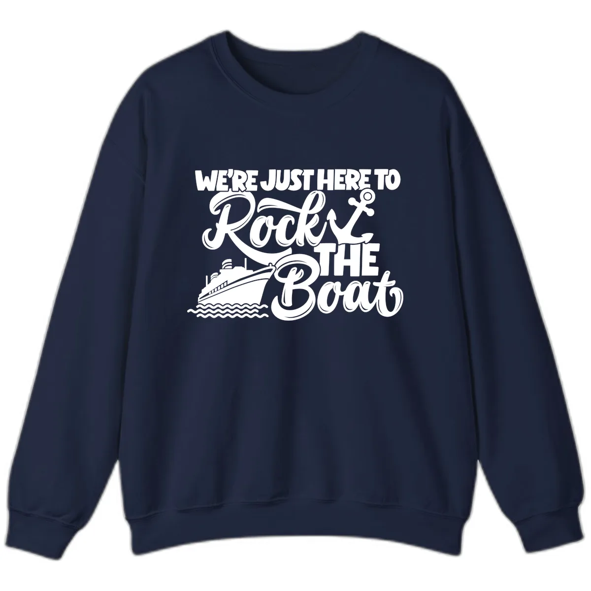 We're Just Here To Rock The Boat Sweatshirt in Navy