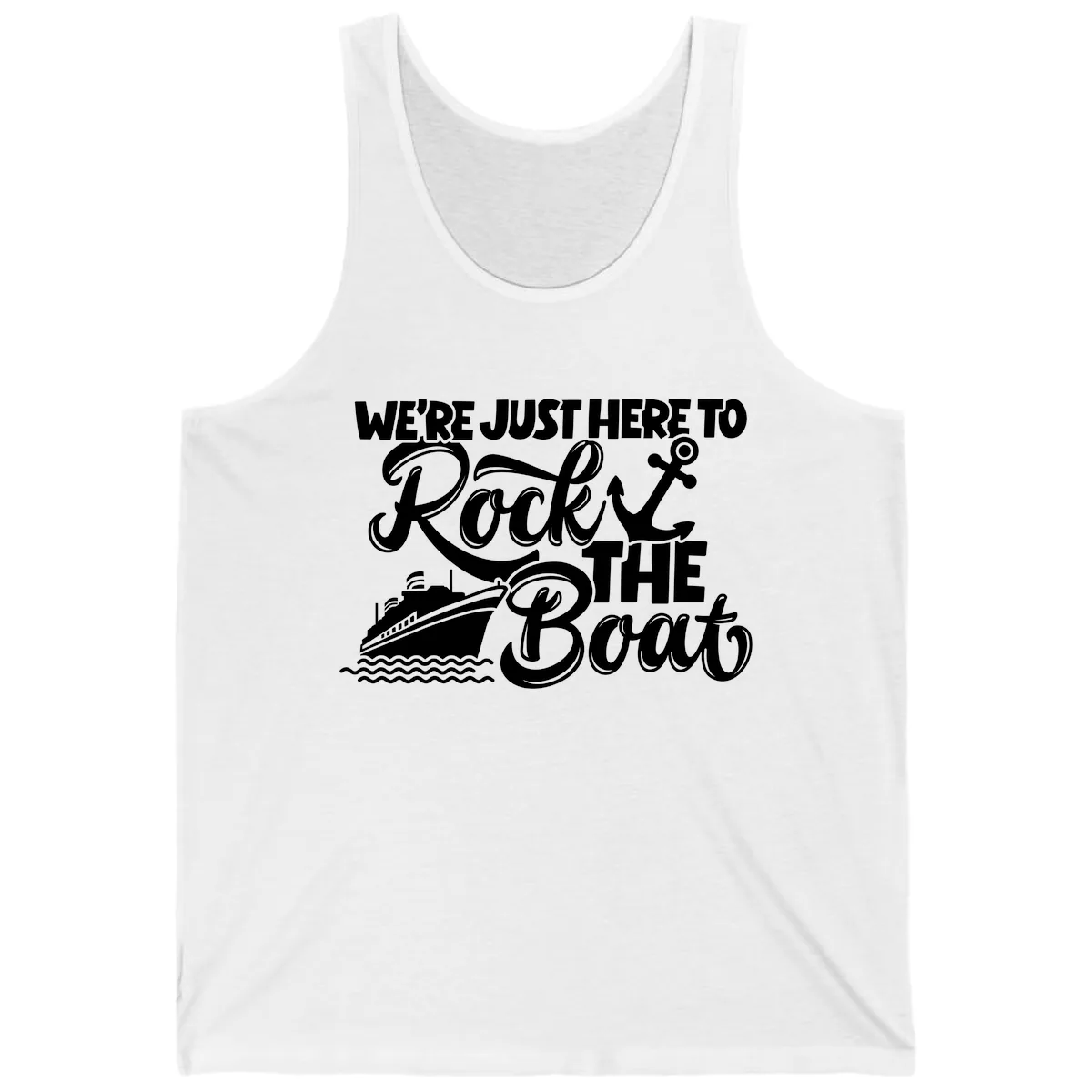 We're Just Here To Rock The Boat Tank in White
