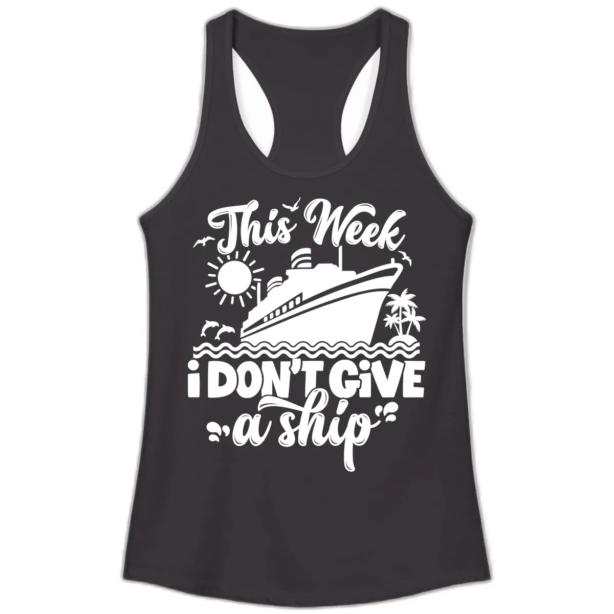 This Week I Don't Give A Ship Cruise Ladies Tank in Black