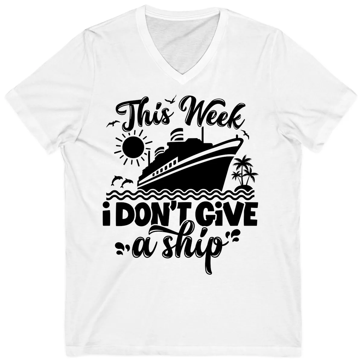 This Week I Don't Give A Ship Cruise V-Neck in White