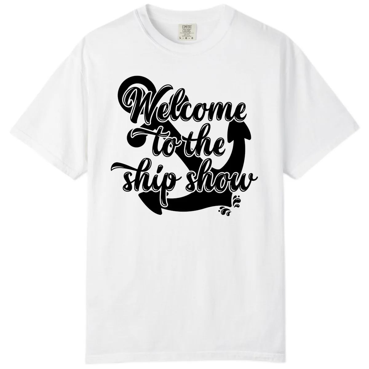 Welcome To The Ship Show Anchor Design Comfort Color in White