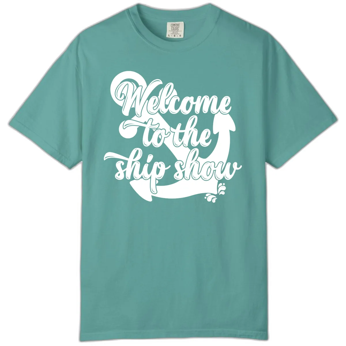 Welcome To The Ship Show Anchor Design Comfort Color in Seafoam