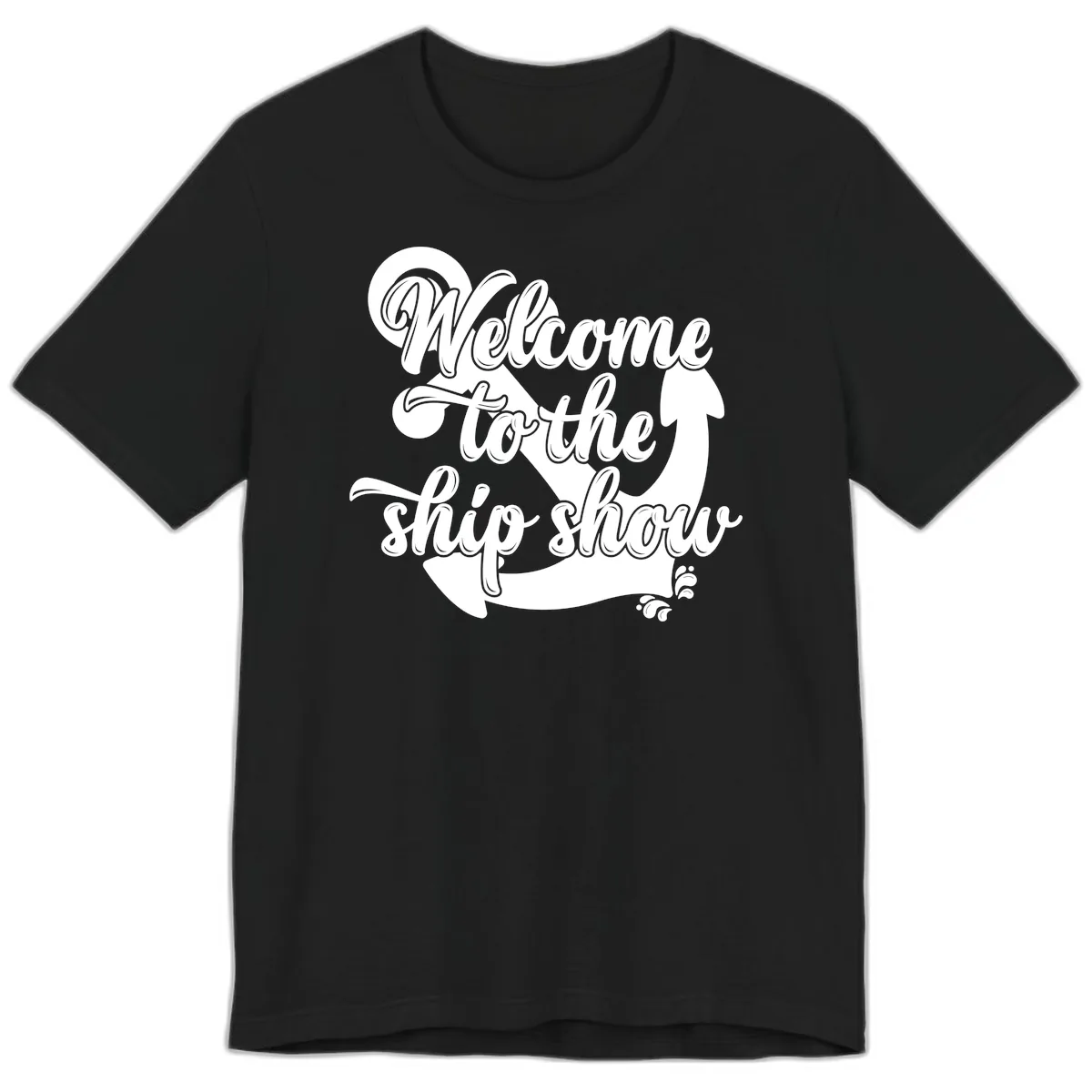 Welcome To The Ship Show Anchor Design Premium T-Shirt in Black