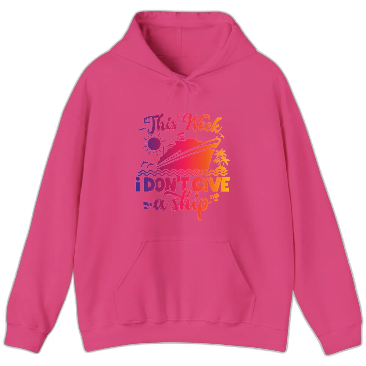 This Week I Don't Give A Ship Hoodie in Heliconia