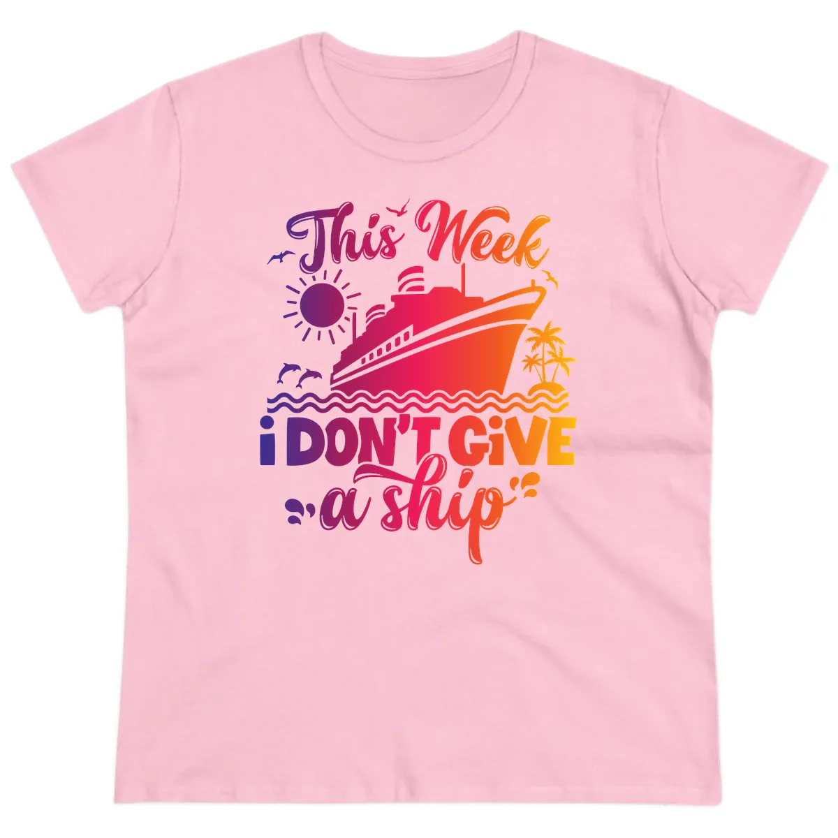 This Week I Don't Give A Ship Ladies Tee in Light Pink