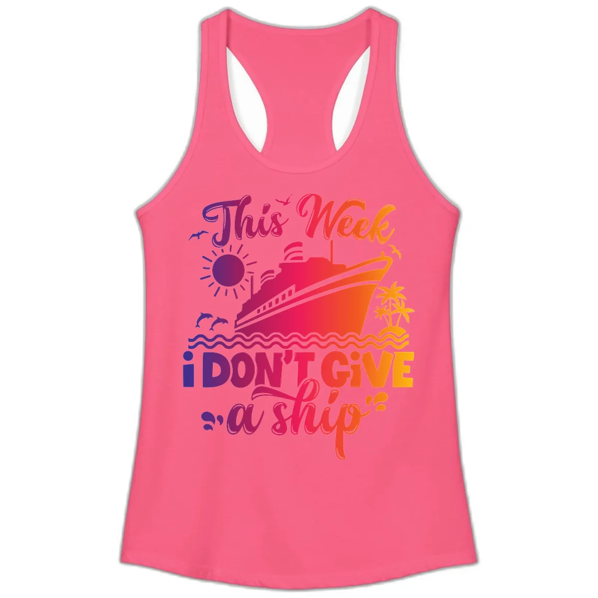 This Week I Don't Give A Ship Ladies Tank in Solid Hot Pink