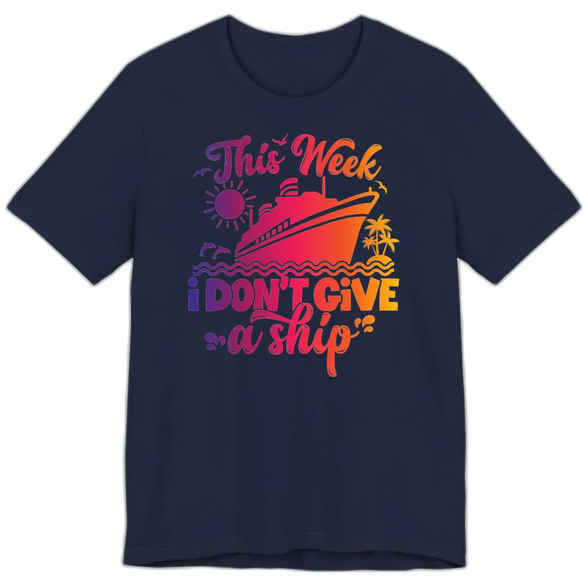 This Week I Don't Give A Ship Premium T-Shirt in Navy