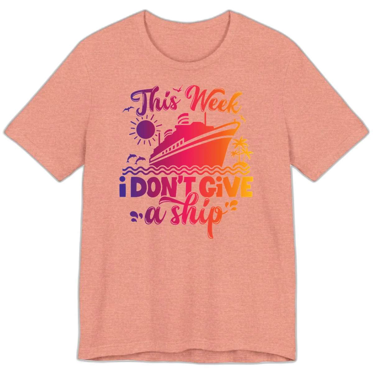 This Week I Don't Give A Ship Premium T-Shirt in Heather Sunset