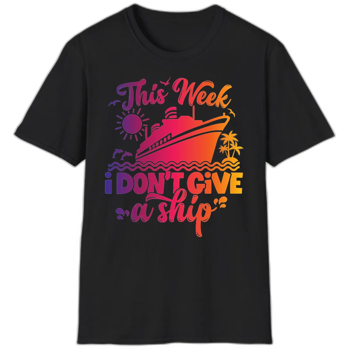 This Week I Don't Give A Ship T-Shirt in Black
