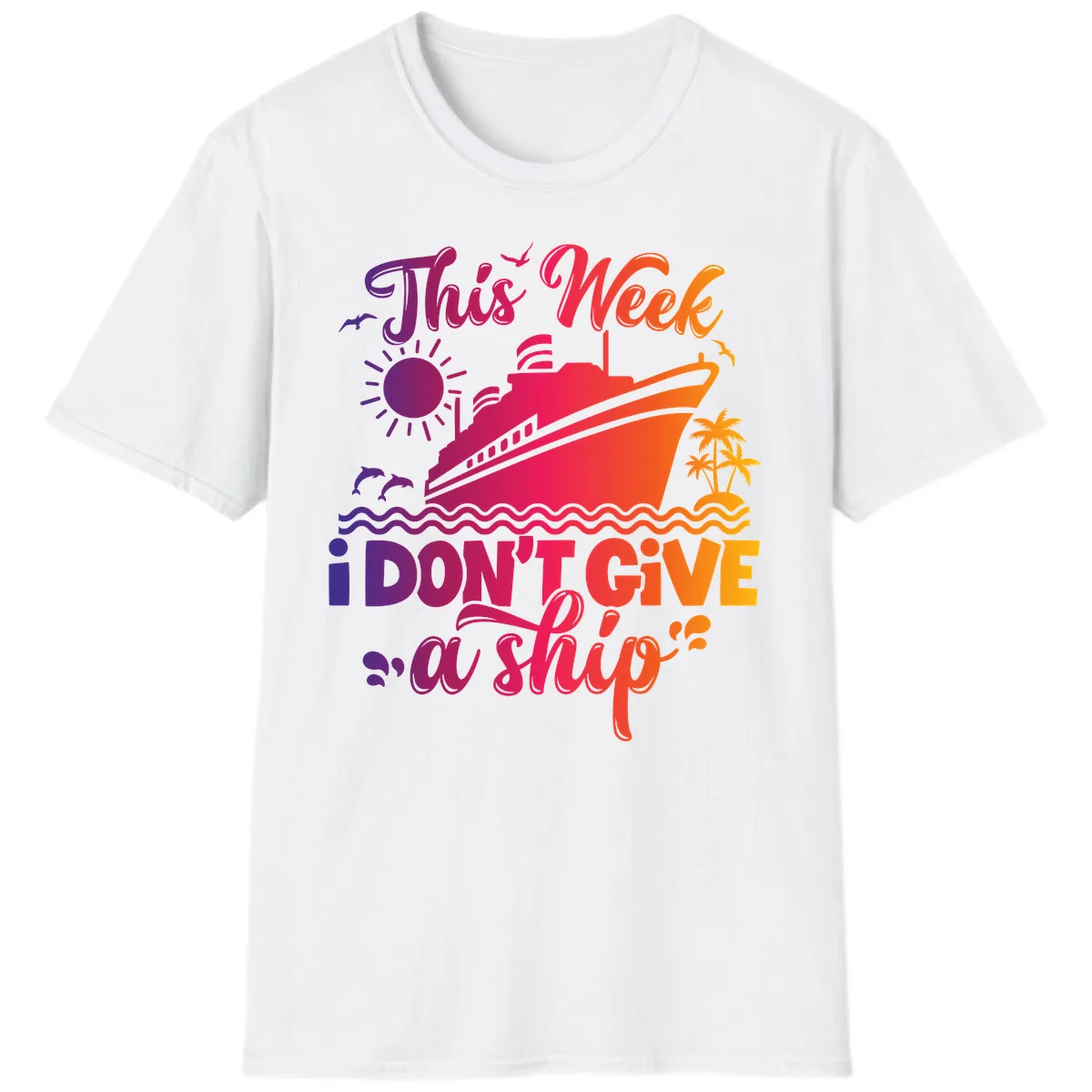 This Week I Don't Give A Ship T-Shirt in White