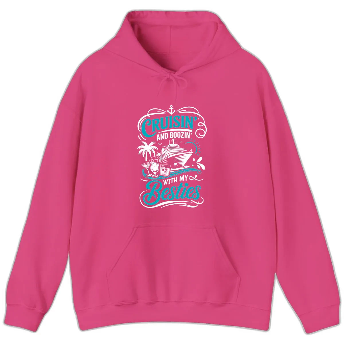 Cruisin And Boozin With My Besties Hoodie in Heliconia