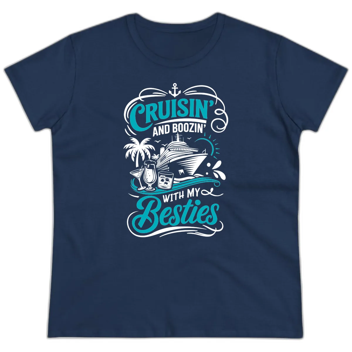 Cruisin And Boozin With My Besties Ladies Tee in Navy