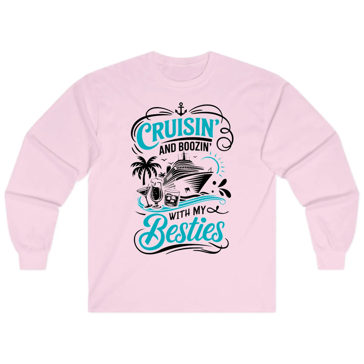Cruisin And Boozin With My Besties Long Sleeve in Light Pink