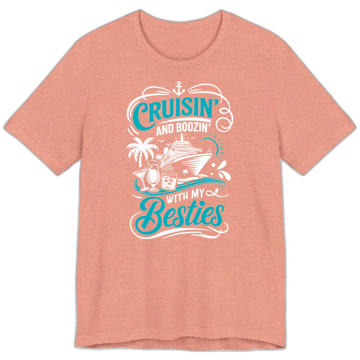 Cruisin And Boozin With My Besties Premium T-Shirt in Heather Sunset