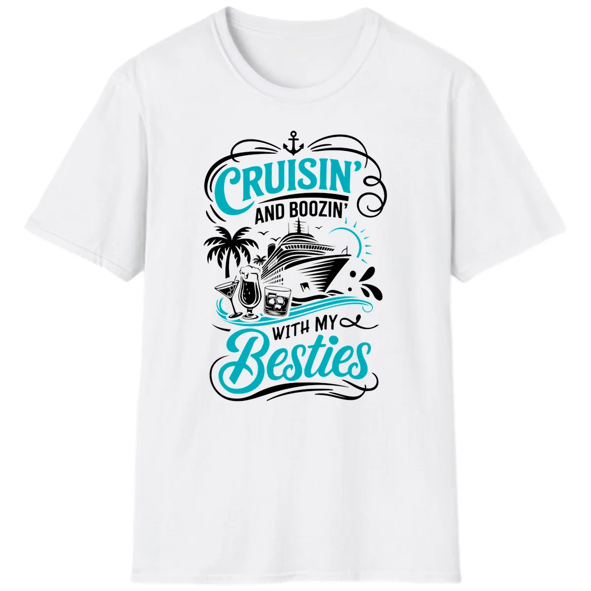 Cruisin And Boozin With My Besties T-Shirt in White