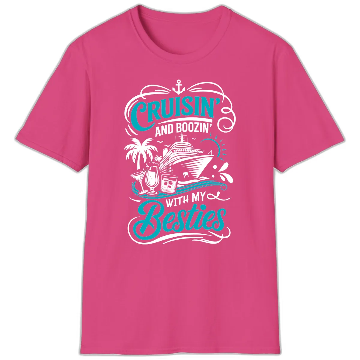 Cruisin And Boozin With My Besties T-Shirt in Heliconia