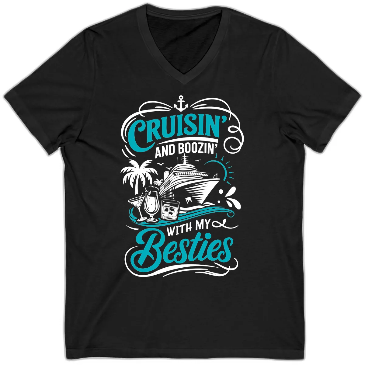 Cruisin And Boozin With My Besties V-Neck in Black