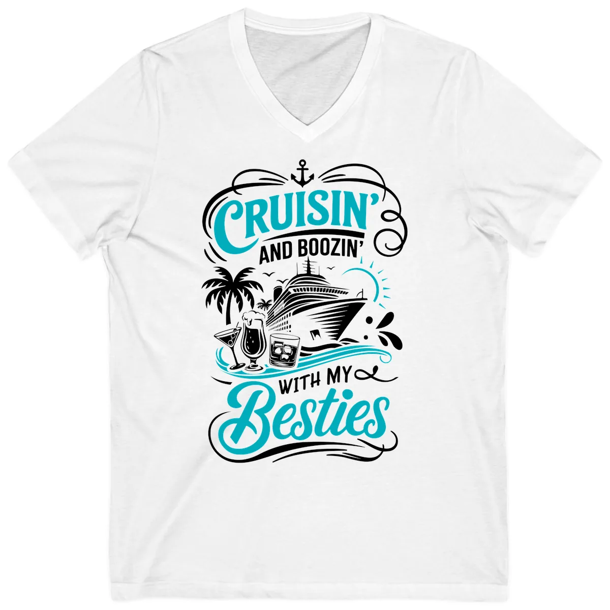 Cruisin And Boozin With My Besties V-Neck in White