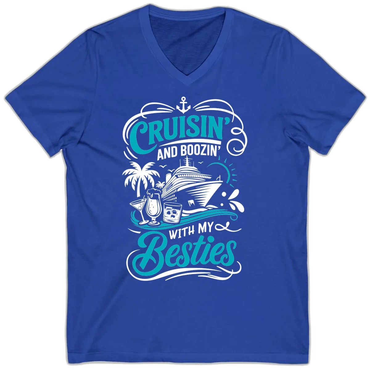 Cruisin And Boozin With My Besties V-Neck in True Royal