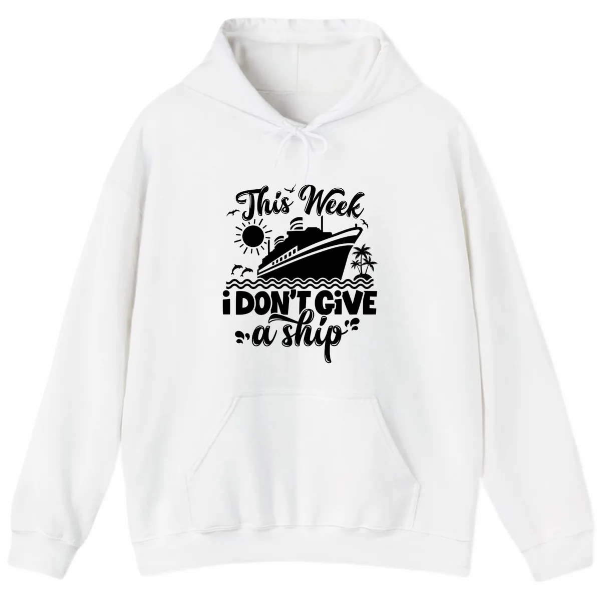 This Week I Don't Give A Ship Hoodie in White