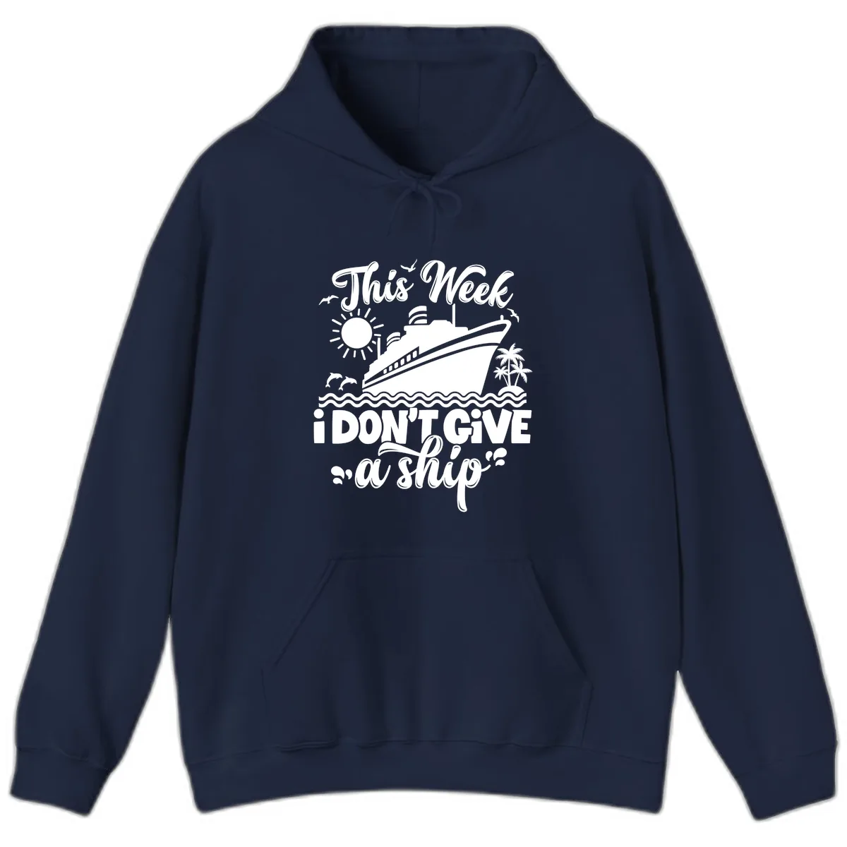 This Week I Don't Give A Ship Hoodie in Navy