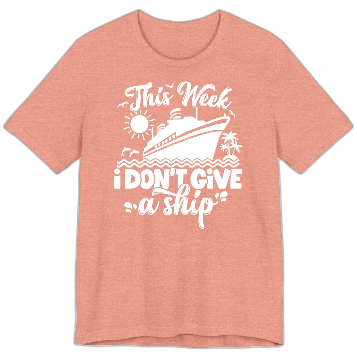This Week I Don't Give A Ship Premium T-Shirt in Heather Sunset