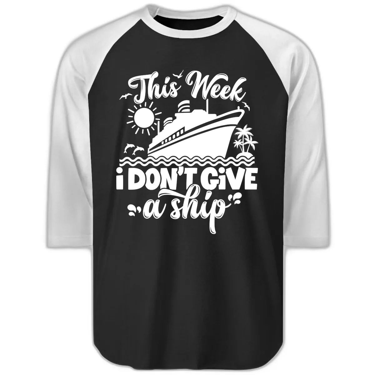 This Week I Don't Give A Ship Raglan 3/4 in Black White