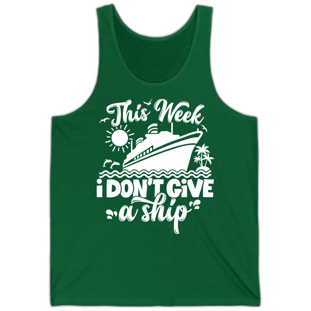 This Week I Don't Give A Ship Tank in Kelly