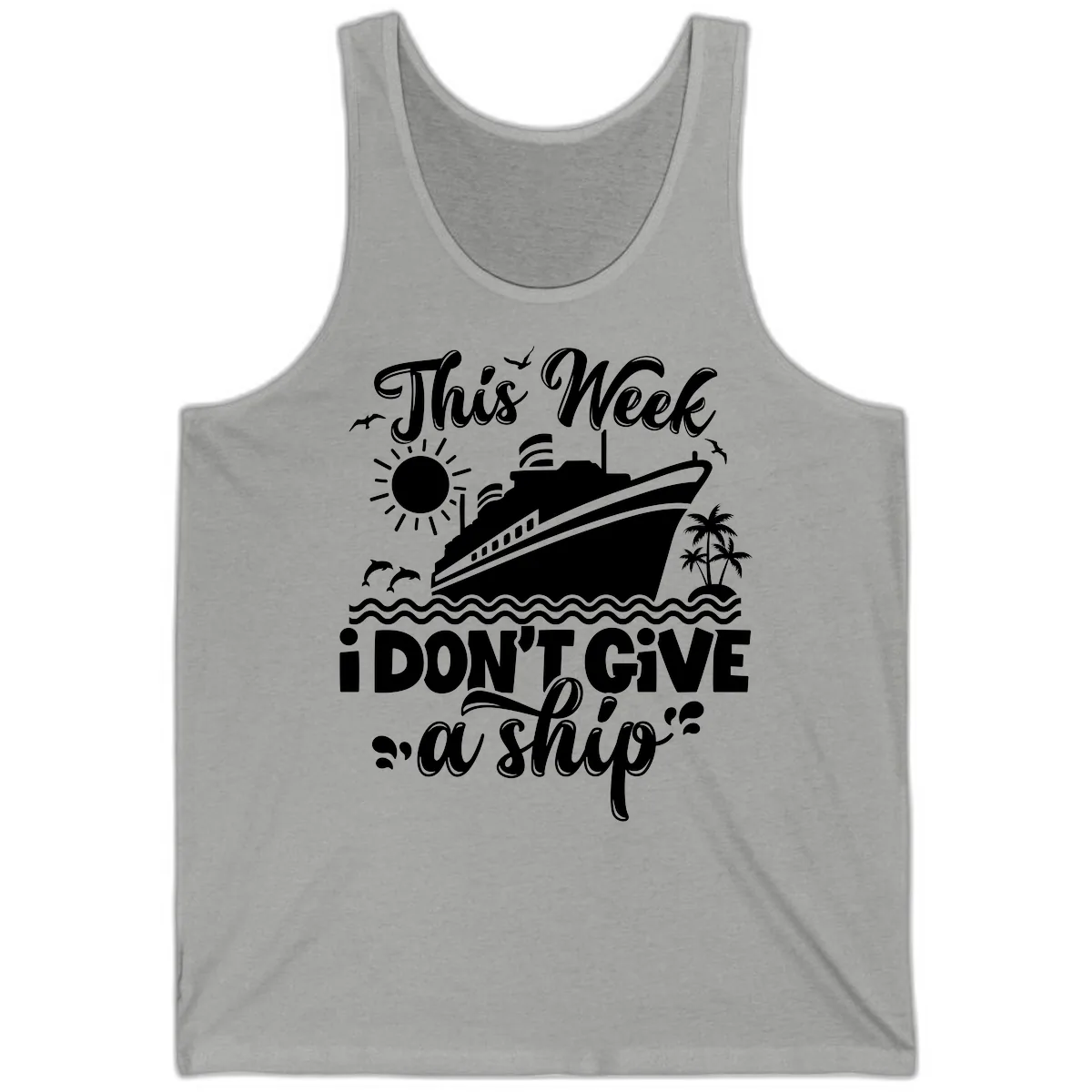 This Week I Don't Give A Ship Tank in Athletic Heather