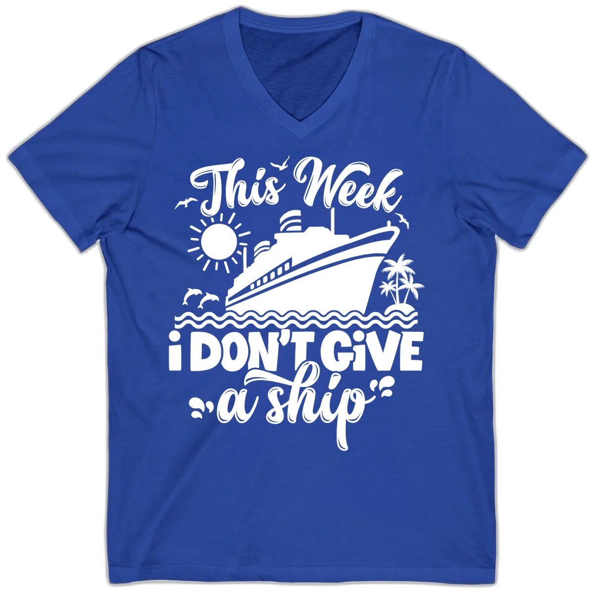 This Week I Don't Give A Ship V-Neck in True Royal