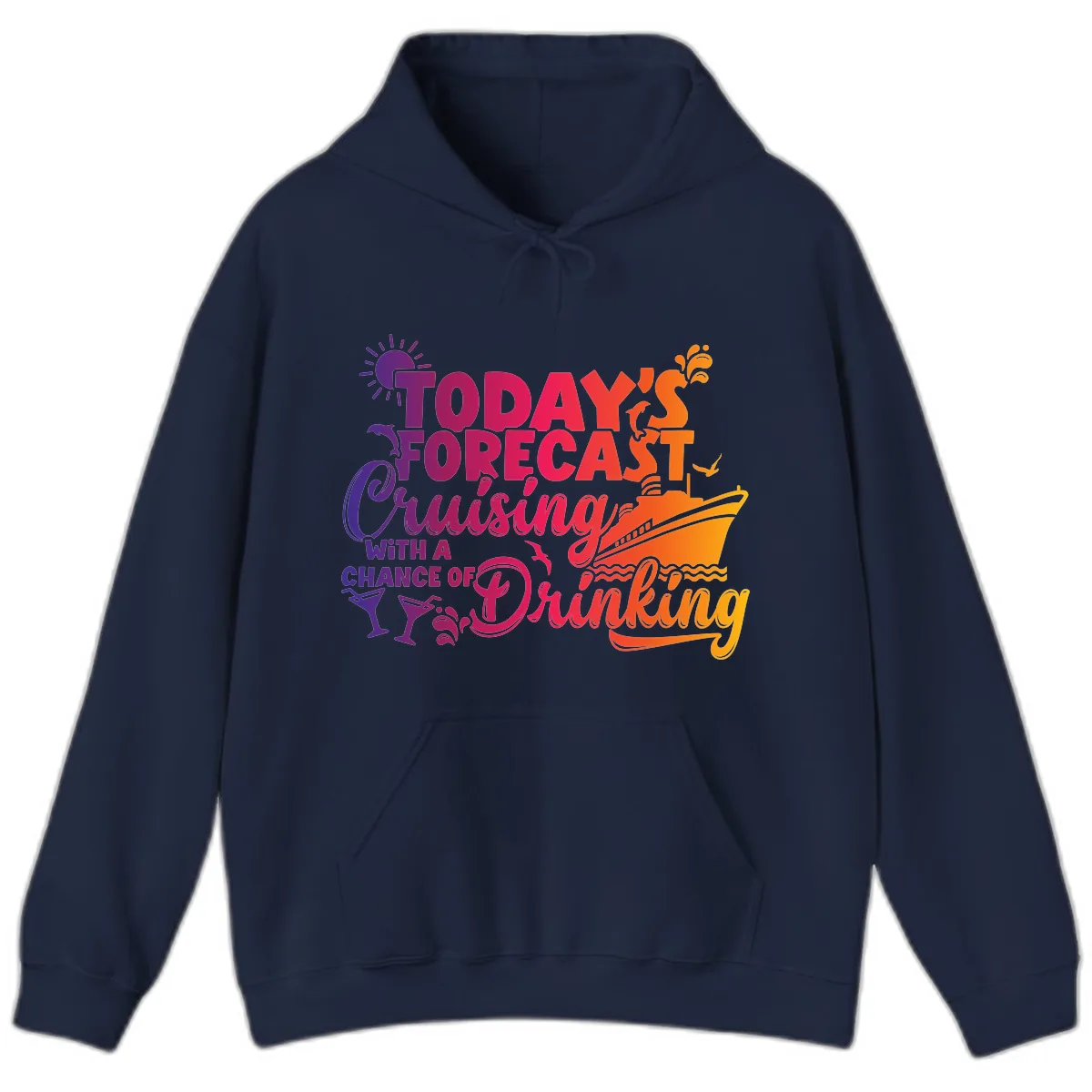 Today's Forecast Cruising And Drinking Hoodie in Navy