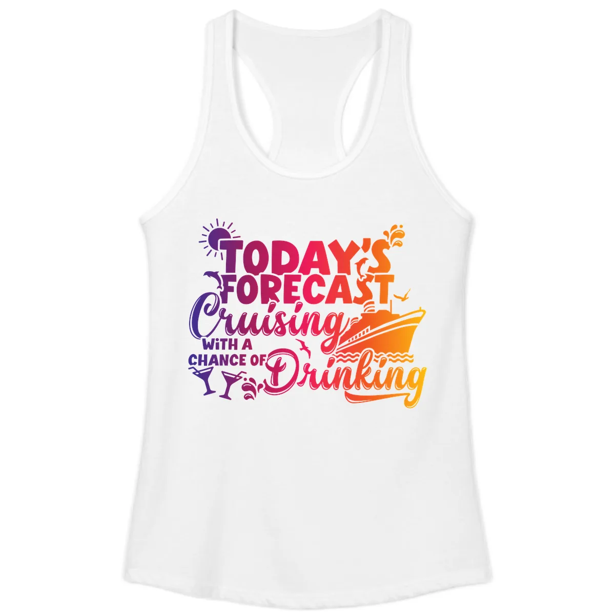 Today's Forecast Cruising And Drinking Ladies Tank in White