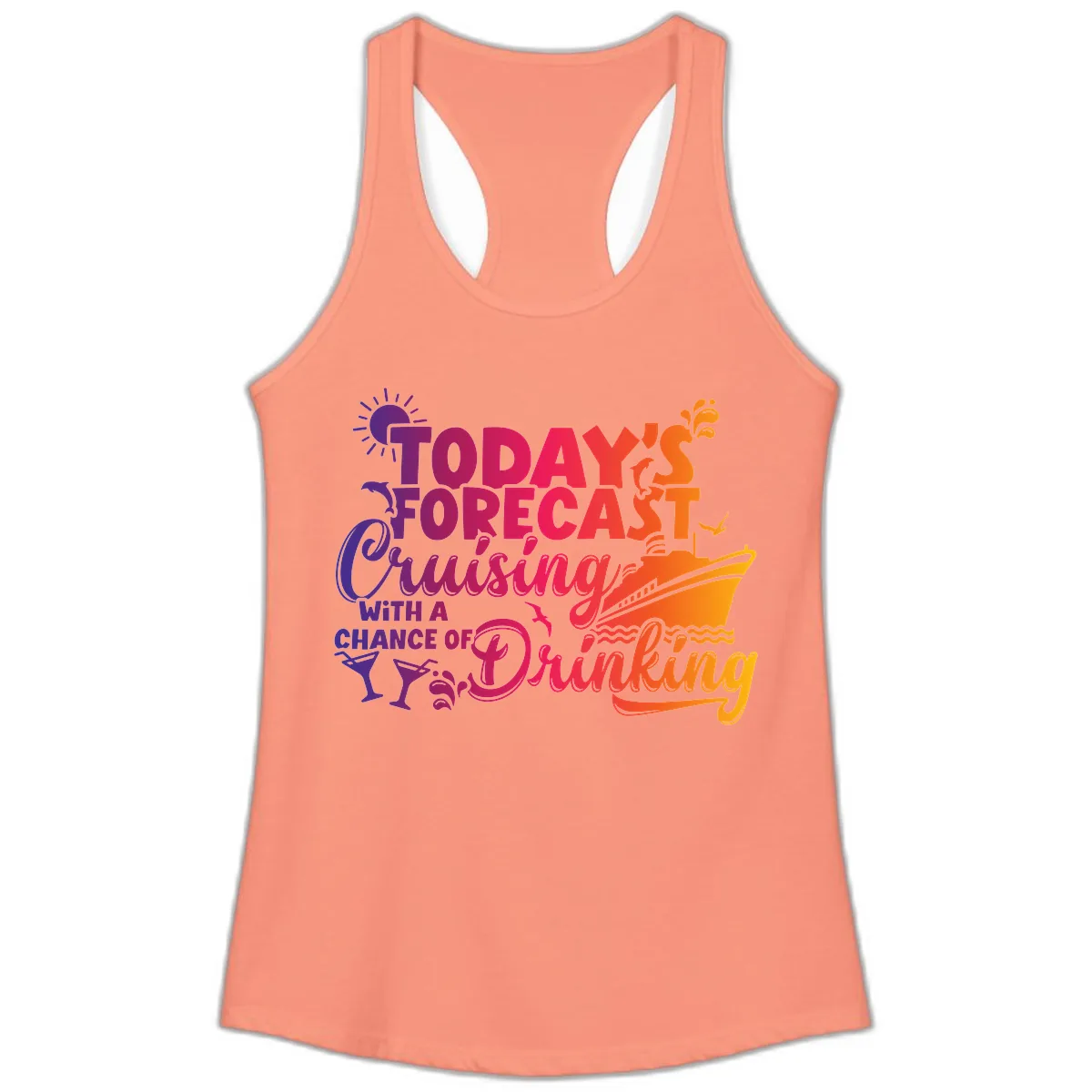 Today's Forecast Cruising And Drinking Ladies Tank in Solid Light Orange
