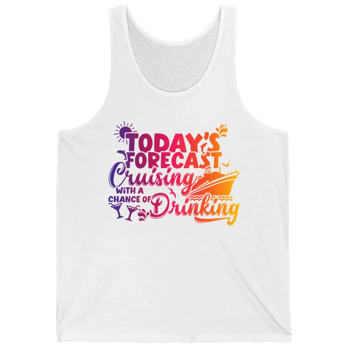 Today's Forecast Cruising And Drinking Tank in White
